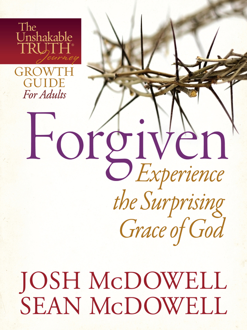 Title details for Forgiven—Experience the Surprising Grace of God by Josh McDowell - Available